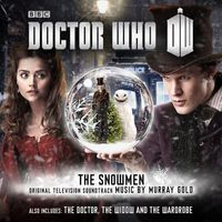 Murray Gold - Doctor Who: The Snowmen / The Doctor The Widow and the Wardrobe (Original Television Soundtrack)