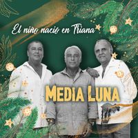 Media Luna - El Niño Nació en Triana