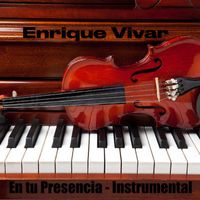 Enrique Vivar - En Tu Presencia