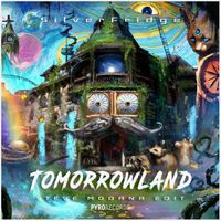 SilverFridge - Tomorrowland (Steve Modana Edit)