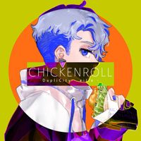 DupliCity -eilie- - CHICKENROLL