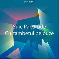 Suie Paparude - Cu Zâmbetul Pe Buze (Radio Edit)