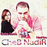Cheb Nadir - 3ach9 rah badili