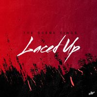 The Scene Kings - Laced Up