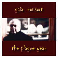 Gaia Consort - The Plague Year