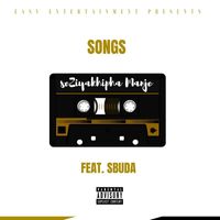 Songs - Seziyakhipha Manje (feat. Sbuda) (Explicit)