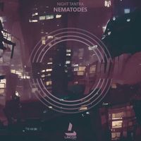 Night Tantra - Nematodes