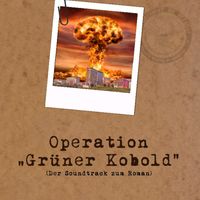 Frank Queisser - Operation Grüner Kobold (Der offizielle Soundtrack zum Roman)