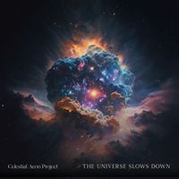 Celestial Aeon Project - The Universe Slows Down
