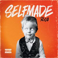 Rico - Selfmade (Explicit)
