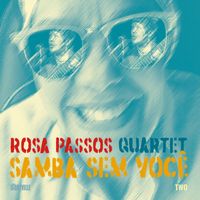 Rosa Passos - Samba Sem Você (Live at Copenhagen Jazzhouse 2001)