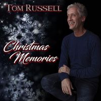 Tom Russell - Christmas Memories