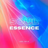 Soul Essence - Love Child
