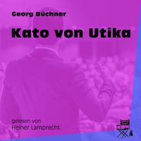 Georg Büchner - Kato von Utika