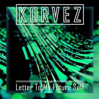 Korvez - Letter To My Future Self