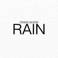 Strange Vacation - Rain (Explicit)