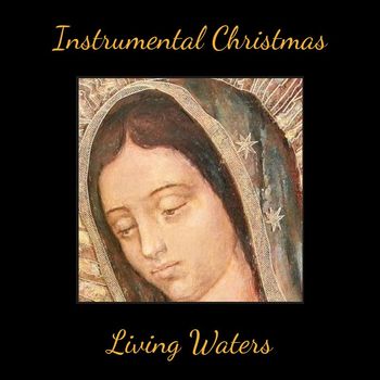 Living Waters - Instrumental Christmas