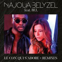 Najoua Belyzel - Le con qui s'adore (Remixes [Explicit])