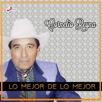 Cornelio Reyna - Lo Mejor de lo Mejor
