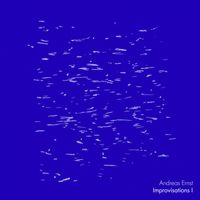 Andreas Ernst - Improvisations 1