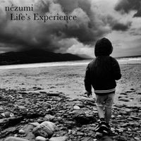 Nézumi - Life's Experience