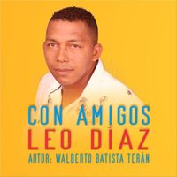 Leo Diaz - Con Amigos