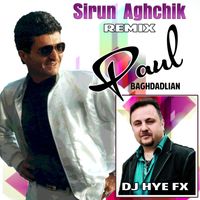 Paul Baghdadlian - Sirun Aghchik (DJ Hye FX Remix)