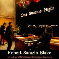 Robert Sarazin Blake - One Summer Night (Live At The 2018 Subdued Stringband Jamboree)
