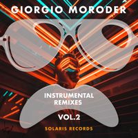 Giorgio Moroder - Instrumental Remixes, Vol. 2