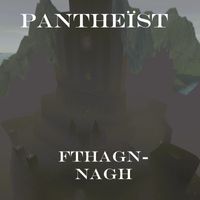 Pantheist - Fthagn-Nagh (Original Game Soundtrack)