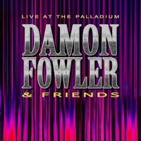 Damon Fowler - Live At The Palladium