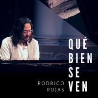 Rodrigo Rojas - Qué Bien Se Ven