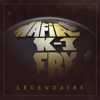 Mafia K'1 Fry - Légendaire