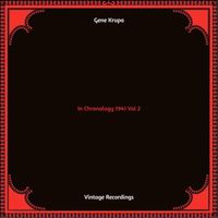 Gene Krupa - In Chronology 1941, Vol. 2 (Hq remastered 2022)