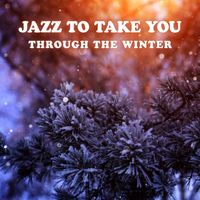 Chilled Jazz Masters - Frosty Nights: Jazz to Take You Through the Winter