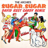 The Archies - Sugar, Sugar (David Kust Candy Remix)