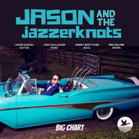 Jason and The Jazzerknots - Big Chart