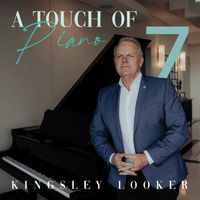 Kingsley Looker - A Touch Of Piano 7