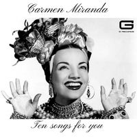 Carmen Miranda - Ten Songs for you