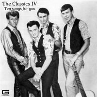 The Classics IV - Ten Songs for you