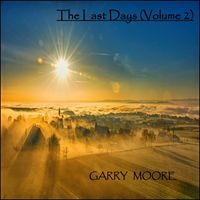 Garry Moore - The Last Days, Vol. 2