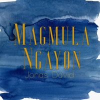 Jonas David - Magmula Ngayon