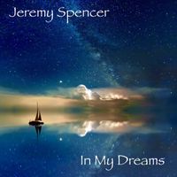 Jeremy Spencer - In My Dreams
