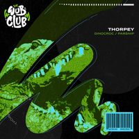 Thorpey - Dinocroc / Parsnip