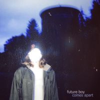 Future Boy - Comes Apart