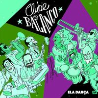 Clube Do Balanço - Ela Dança