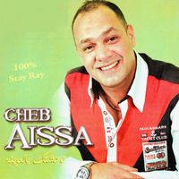 Cheb Aissa - 100% Stay Ray
