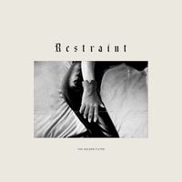 The Golden Filter - Restraint (Remixes)