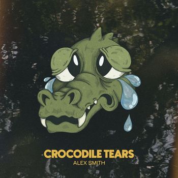 Alex Smith - Crocodile Tears