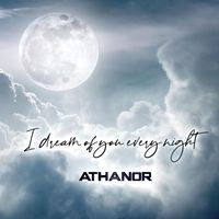 Athanor - I Dream of You Every Night